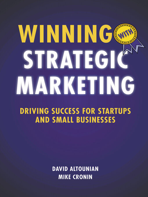 Title details for Winning With Strategic Marketing by David Altounian - Available